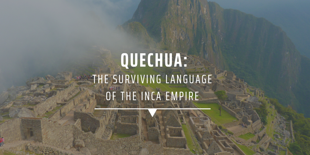 surviving language of the Inca Empire 