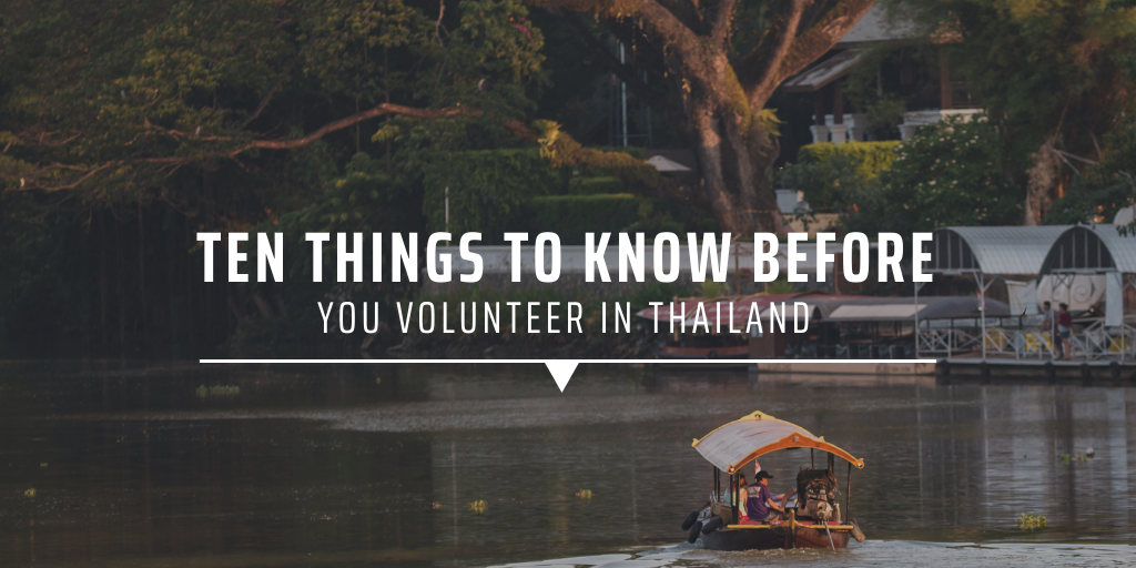 Ten Things To Know Before You Volunteer in Thailand